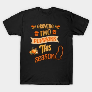 Growing Two Pumpkins This Season, Pregnancy Announcement T-Shirt